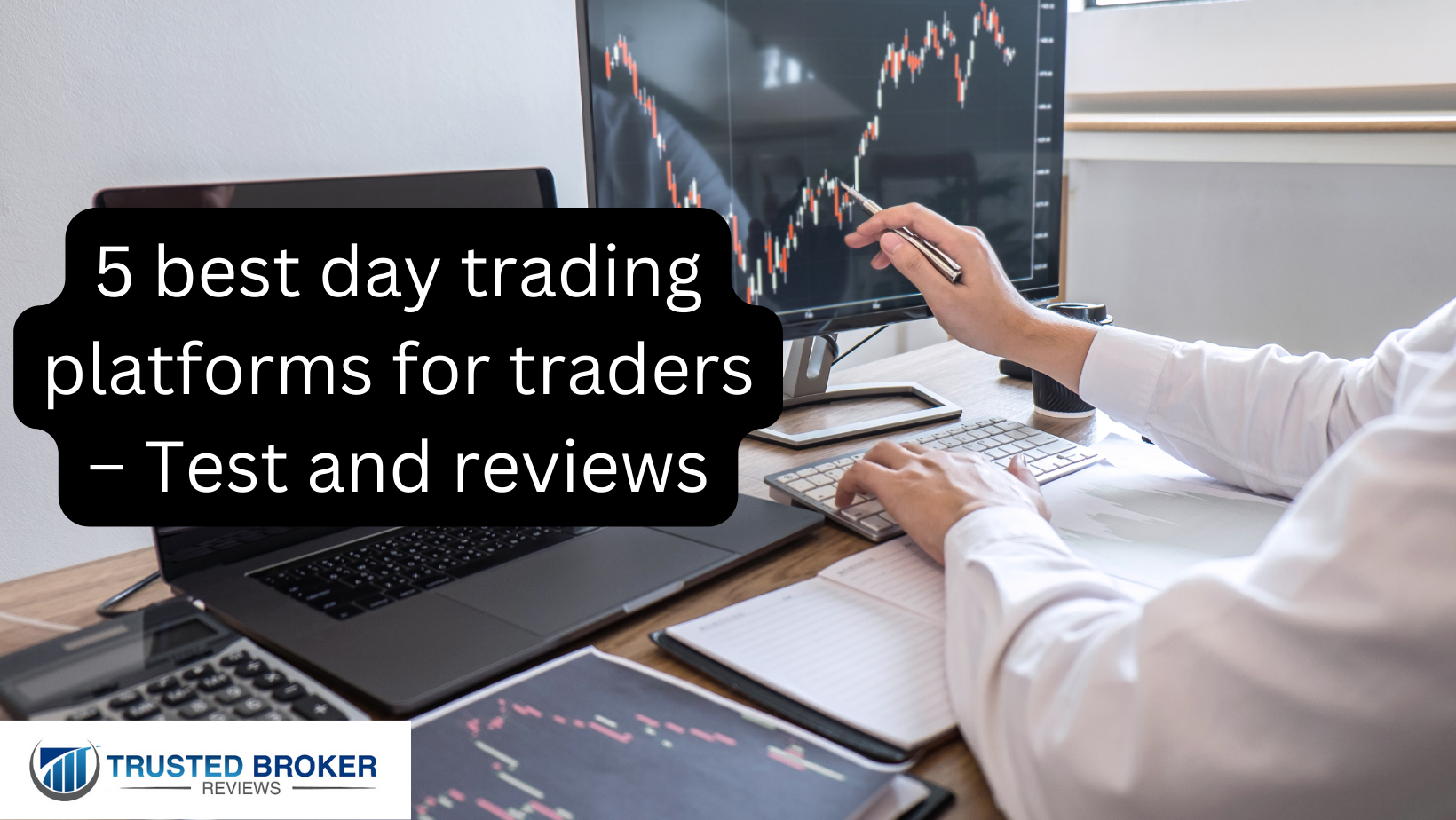Le 5 migliori piattaforme di trading giornaliere per i trader: test e recensioni