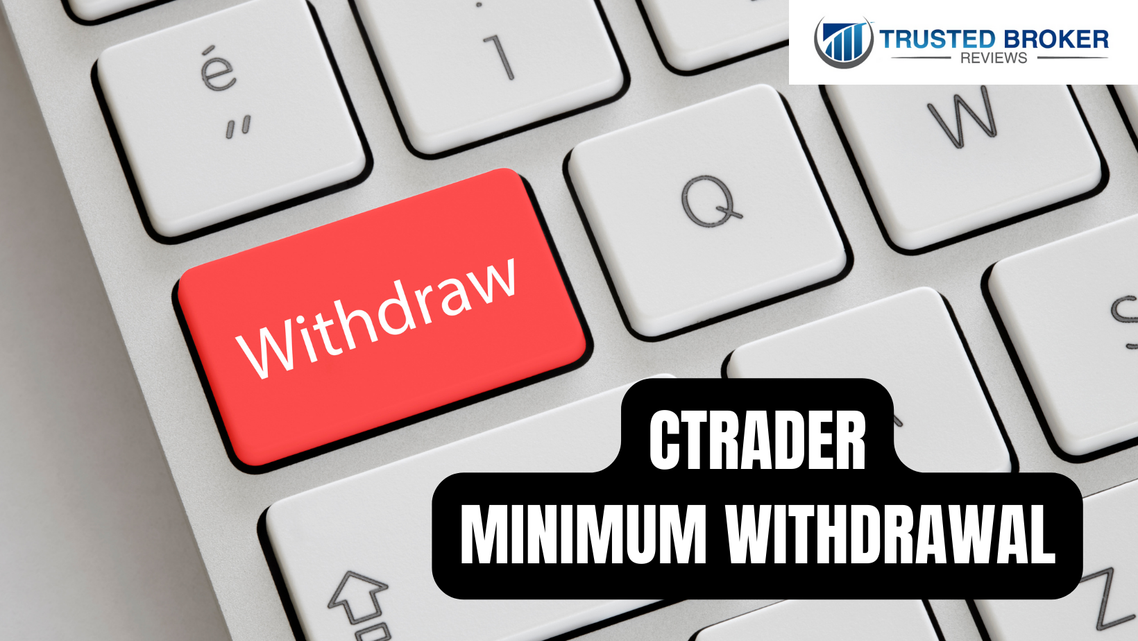 cTrader minimum withdrawal