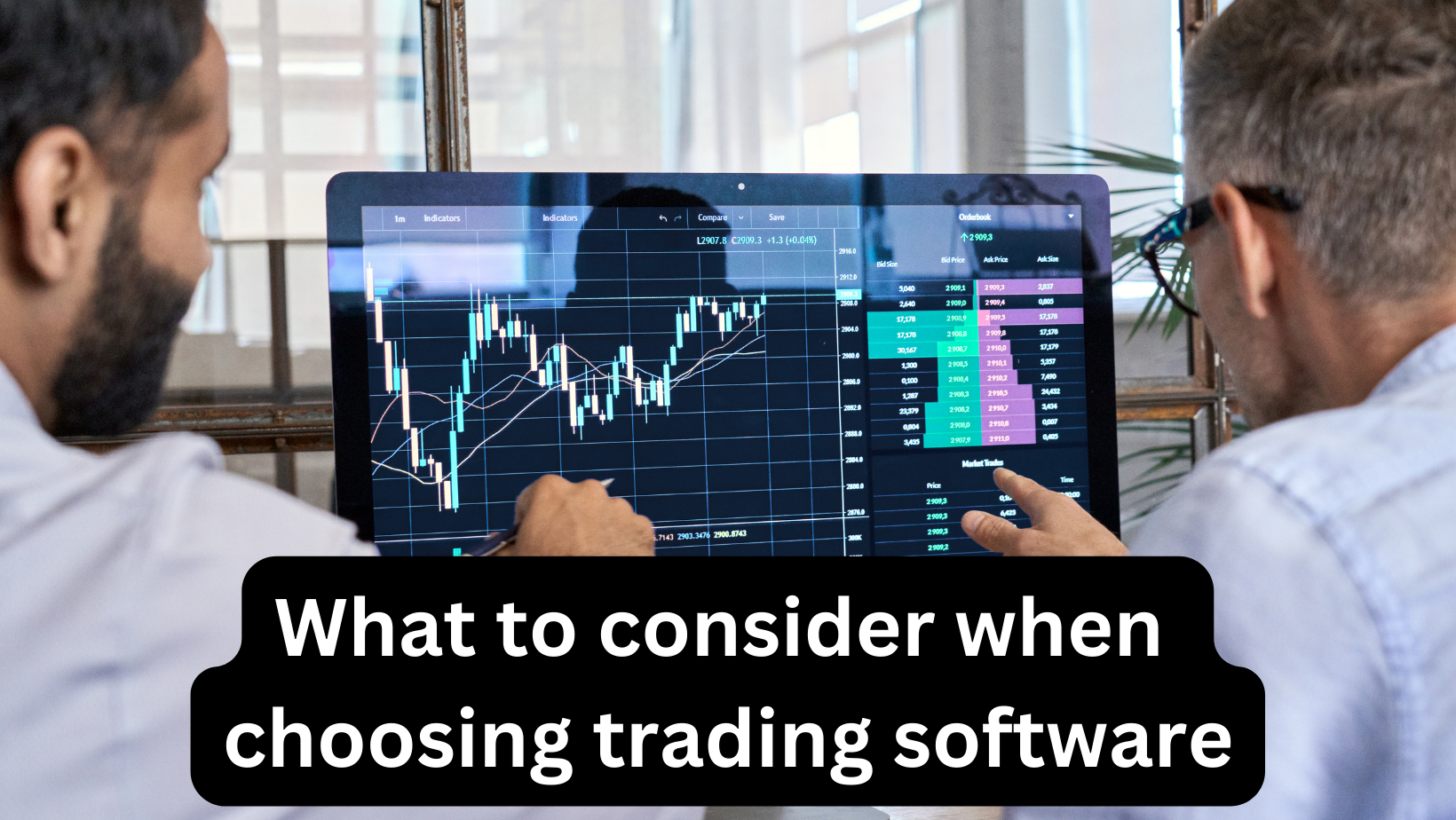 Cosa considerare quando si sceglie un software di trading