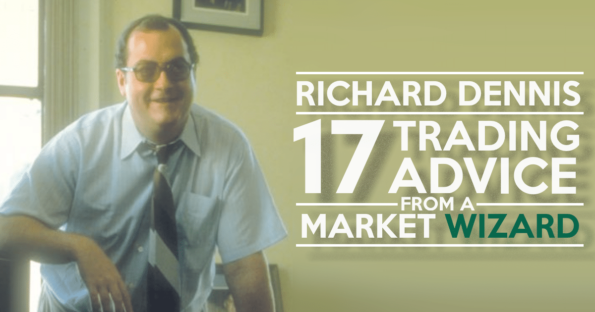 Trading advice from a guru trader Richard Dennis
Source https://www.tradingwithrayner.com/richard-dennis/
